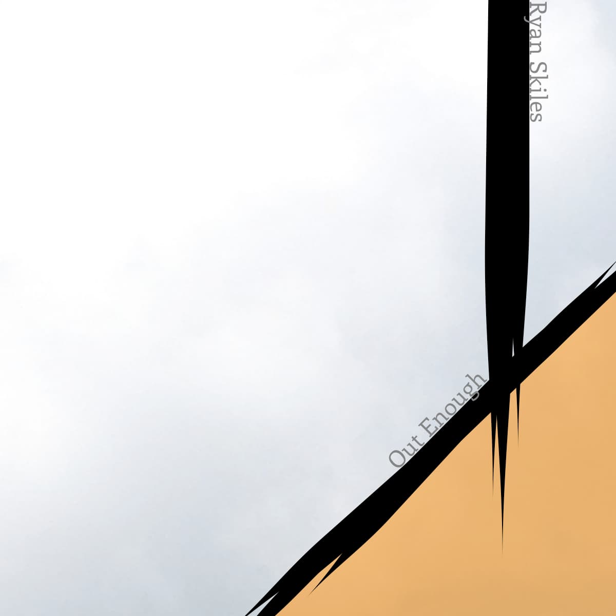 Out Enough